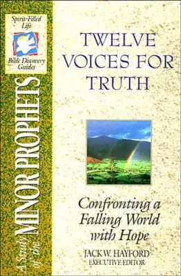 A Lélekkel teli élet Biblia felfedezése sorozat: B14-Twelve Voices for Truth (Tizenkét hang az igazságért) - The Spirit-Filled Life Bible Discovery Series: B14-Twelve Voices for Truth