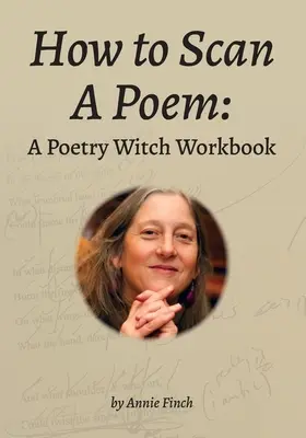 Hogyan szkenneljünk be egy verset? A Poetry Witch Workbook - How to Scan a Poem: A Poetry Witch Workbook