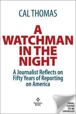 Őrszem az éjszakában: Amit 50 év alatt láttam, amikor Amerikáról tudósítottam - A Watchman in the Night: What I've Seen Over 50 Years Reporting on America