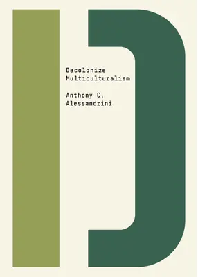 A multikulturalizmus dekolonizációja - Decolonize Multiculturalism