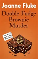 Dupla karamellás brownie-gyilkosság (Hannah Swensen Rejtélyek, 18. könyv) - Egy lebilincselően hangulatos gyilkossági krimi - Double Fudge Brownie Murder (Hannah Swensen Mysteries, Book 18) - A captivatingly cosy murder mystery