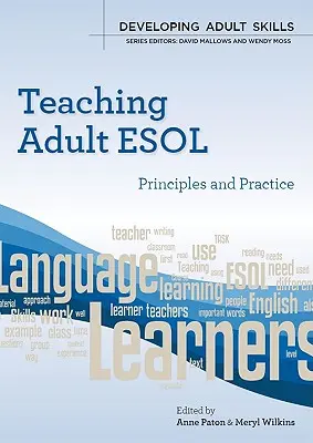 Felnőttek ESOL oktatása: elvek és gyakorlat - Teaching Adult ESOL: Principles and Practice