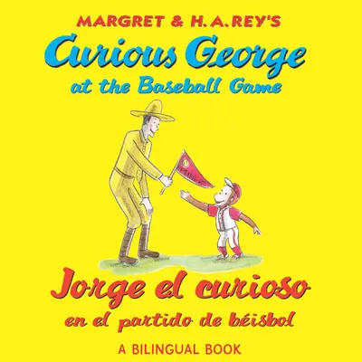 Curious George at the Baseball Game/Jorge El Curioso En El Partido de Bisbol: Bilingual English-Spanish