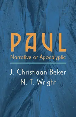 Pál: elbeszélő vagy apokaliptikus - Paul: Narrative or Apocalyptic