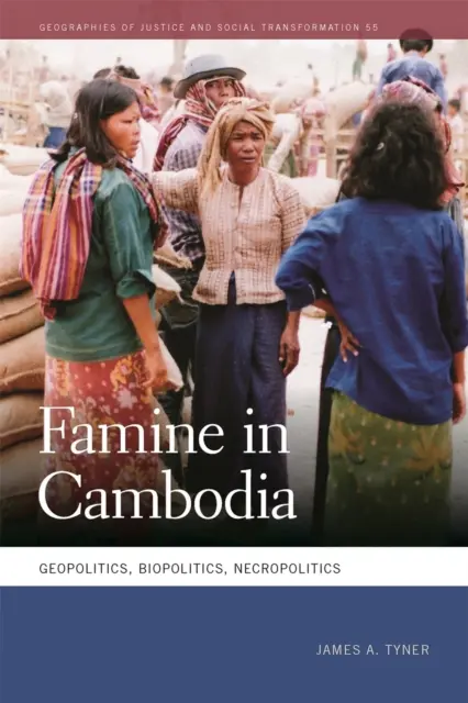 Éhínség Kambodzsában: Geopolitika, biopolitika, nekropolitika - Famine in Cambodia: Geopolitics, Biopolitics, Necropolitics