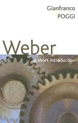 Weber: Weber: Egy rövid bevezetés - Weber: A Short Introduction