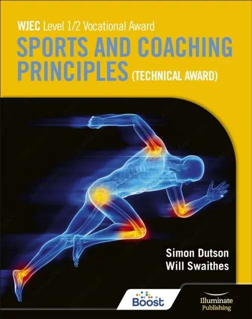 WJEC Level 1/2 Vocational Award Sports and Coaching Principles (Technical Award) - Student Book (Tanulói könyv) - WJEC Level 1/2 Vocational Award Sports and Coaching Principles (Technical Award) - Student Book