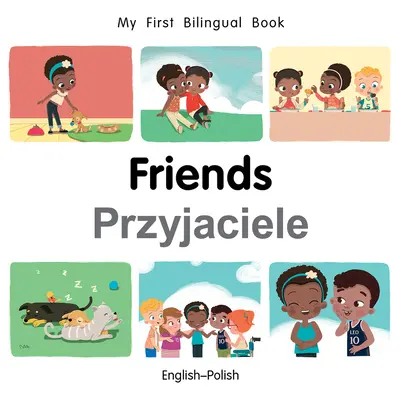 Az első kétnyelvű könyv-barátok (angol-lengyel) - My First Bilingual Book-Friends (English-Polish)