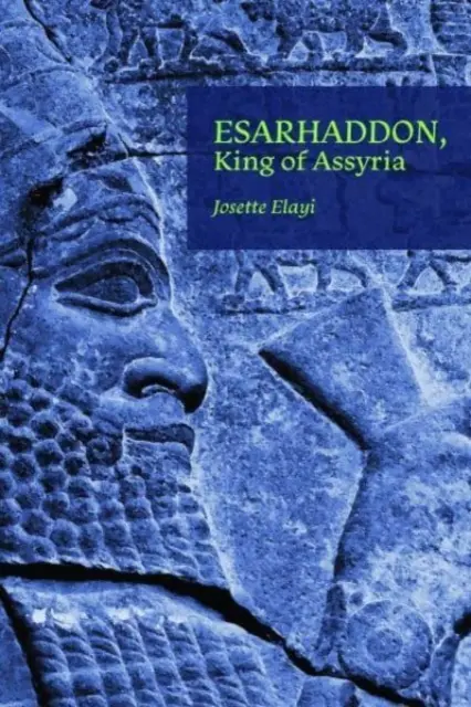 Esarhaddon, Asszíria királya - Esarhaddon, King of Assyria