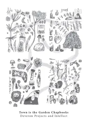 A város a kert - Fejezetkönyvek - Town Is the Garden Chapbooks