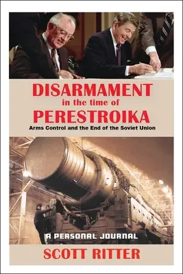 Leszerelés a peresztrojka idején: A fegyverzetellenőrzés és a Szovjetunió vége - Disarmament in the Time of Perestroika: Arms Control and the End of the Soviet Union