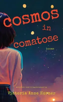 Kozmosz a kómában: Poems - Cosmos in Comatose: Poems