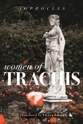 Trachiszi nők - Women of Trachis