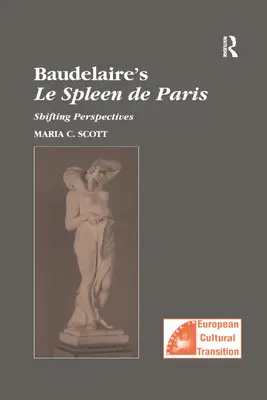 Baudelaire Le Spleen de Paris című műve: Budelaire Baudelaire: Shifting Perspectives - Baudelaire's Le Spleen de Paris: Shifting Perspectives