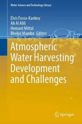 A légköri vízgyűjtés fejlődése és kihívásai - Atmospheric Water Harvesting Development and Challenges