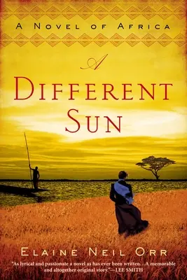 Egy másik nap: Egy afrikai regény - A Different Sun: A Novel of Africa