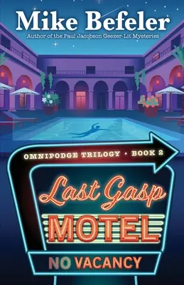 Last Gasp Motel: Egy omnipodge-rejtély - Last Gasp Motel: An Omnipodge Mystery