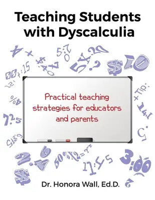 A diszkalkuliás diákok tanítása - Teaching Students with Dyscalculia