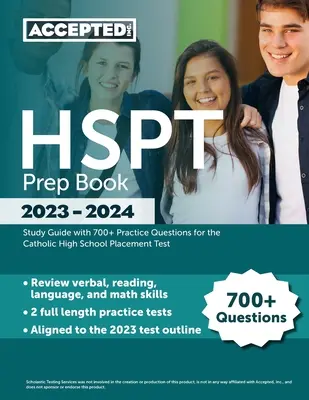 HSPT Prep Book 2023-2024: Tanulási útmutató 700+ gyakorló kérdéssel a katolikus középiskolai felvételi vizsgához - HSPT Prep Book 2023-2024: Study Guide with 700+ Practice Questions for the Catholic High School Placement Test