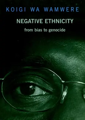 Negatív etnicitás: Az előítéletektől a népirtásig - Negative Ethnicity: From Bias to Genocide