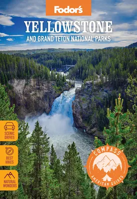 Compass American Guides: Yellowstone és Grand Teton nemzeti parkok - Compass American Guides: Yellowstone and Grand Teton National Parks