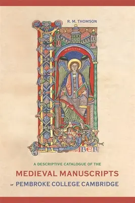 A cambridge-i Pembroke College középkori kéziratainak leíró katalógusa - A Descriptive Catalogue of the Medieval Manuscripts of Pembroke College, Cambridge