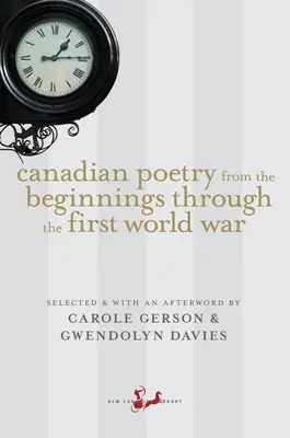 Kanadai költészet a kezdetektől az első világháborúig - Canadian Poetry from the Beginnings Through the First World War