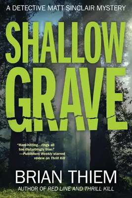 Sekély sír - Egy Matt Sinclair-rejtély - Shallow Grave - A Matt Sinclair Mystery