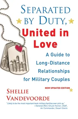 A kötelesség által elválasztva, a szeretetben egyesülve: Útmutató a távkapcsolatokhoz katonai párok számára - Separated by Duty, United in Love: Guide to Long-Distance Relationships for Military Couples