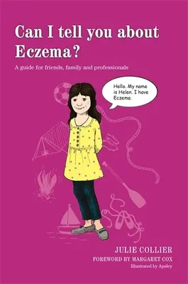 Mesélhetek neked az ekcémáról? Útmutató barátoknak, családtagoknak és szakembereknek - Can I Tell You about Eczema?: A Guide for Friends, Family and Professionals