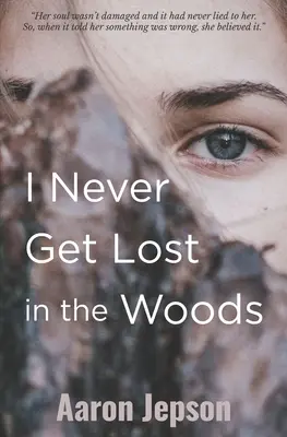 Soha nem tévedek el az erdőben - I Never Get Lost in the Woods