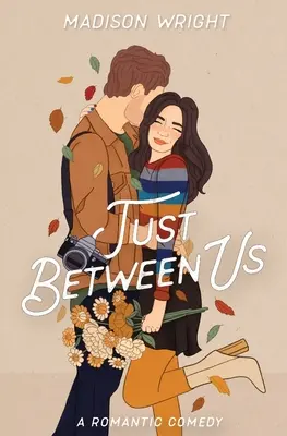 Just Between Us