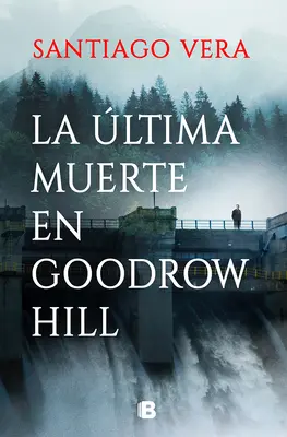 La ltima Muerte En Goodrow Hill / Goodrow Hills utolsó halála - La ltima Muerte En Goodrow Hill / Goodrow Hills's Last Death