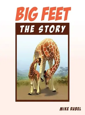 Big Feet, a történet - Big Feet, the Story