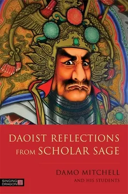 Daoista elmélkedések a tudós bölcsektől - Daoist Reflections from Scholar Sage