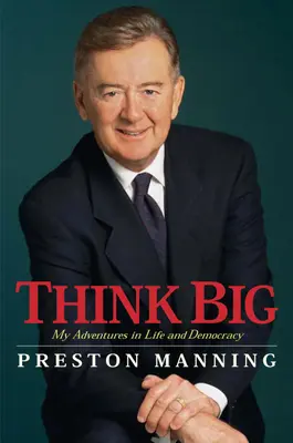 Think Big - Életem a politikában - Think Big - My Life in Politics