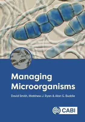 Mikroorganizmusok kezelése - Managing Microorganisms