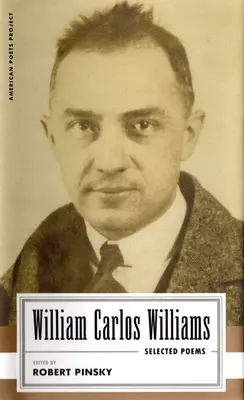 William Carlos Williams: Válogatott versek: (American Poets Project #14) - William Carlos Williams: Selected Poems: (American Poets Project #14)