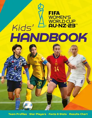 Fifa Női Világbajnokság Ausztrália/Új-Zéland 2023: Gyermek kézikönyv - Fifa Women's World Cup Australia/New Zealand 2023: Kid's Handbook