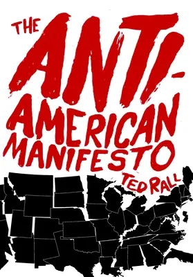 Az Amerika-ellenes kiáltvány - The Anti-American Manifesto