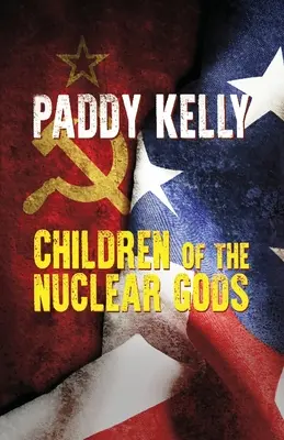 A nukleáris istenek gyermekei (2022 kiadás) - Children Of The Nuclear Gods (2022 Edition)