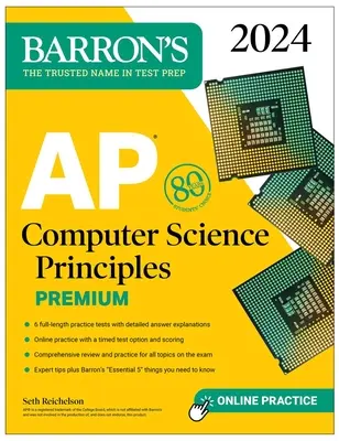 AP Computer Science Principles Premium, 2024: 6 gyakorló teszt + átfogó áttekintés + online gyakorlás - AP Computer Science Principles Premium, 2024: 6 Practice Tests + Comprehensive Review + Online Practice