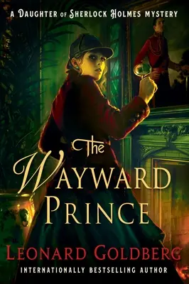 Zcestný princ: Záhada dcery Sherlocka Holmese - The Wayward Prince: A Daughter of Sherlock Holmes Mystery