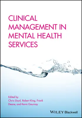 Klinikai menedzsment a mentális egészségügyi szolgáltatásokban - Clinical Management in Mental Health Services