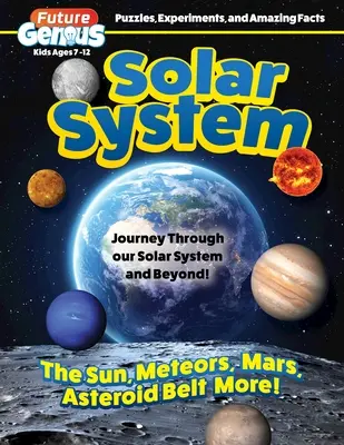 Future Genius: Naprendszer: Utazás a Naprendszerünkön keresztül és azon túl! - Future Genius: Solar System: Journey Through Our Solar System and Beyond!