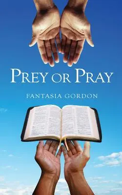 Prey or Pray - ​​Prey or Pray