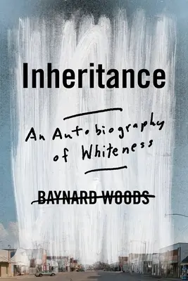 Örökség: A fehérség önéletrajza - Inheritance: An Autobiography of Whiteness