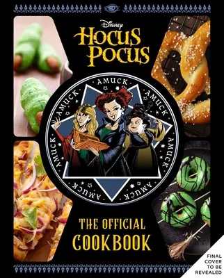 Hókuszpókusz: A hivatalos szakácskönyv - Hocus Pocus: The Official Cookbook