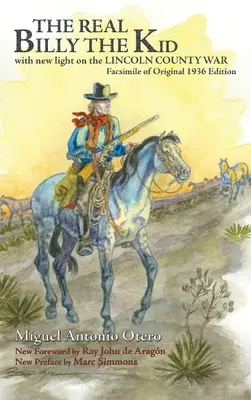 Az igazi Billy the Kid: új megvilágításban a LINCOLN MEGYEI HÁBORÚ HARCA - The Real Billy the Kid: with new light on the LINCOLN COUNTY WAR