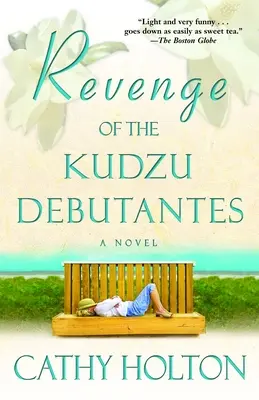 A Kudzu debütánsok bosszúja - Revenge of the Kudzu Debutantes